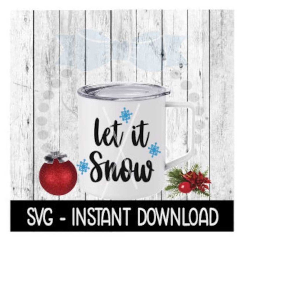 25102023111921-christmas-svg-let-it-snow-svg-files-winter-mug-svg-instant-image-1.jpg
