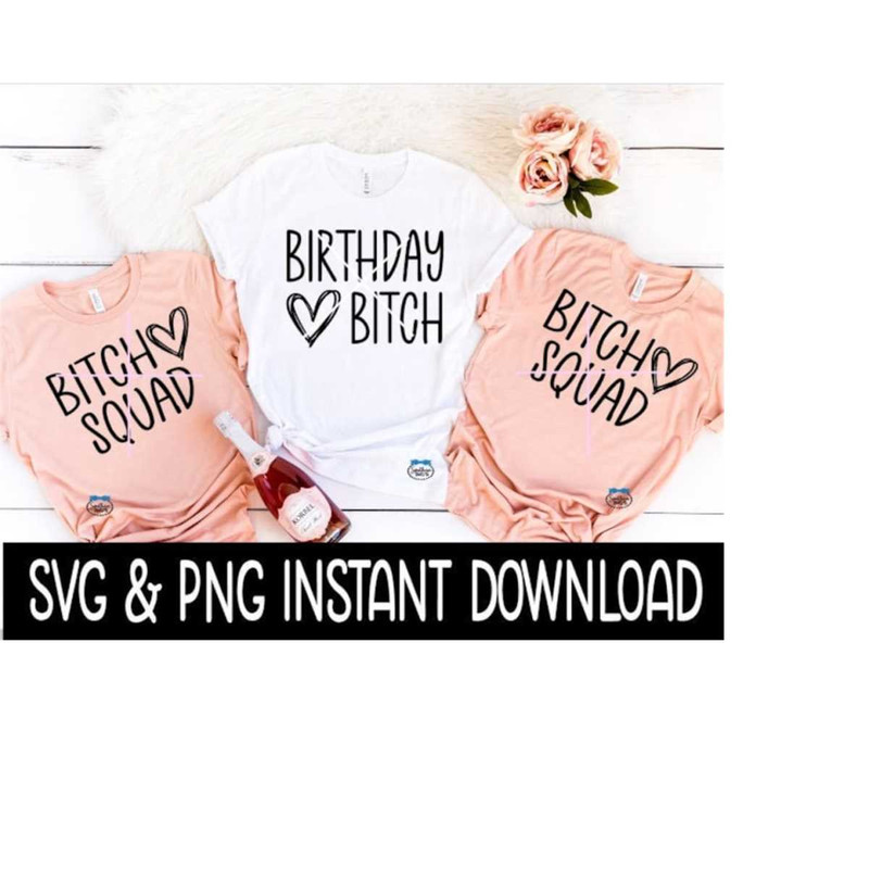 25102023111956-birthday-bitch-and-bitch-squad-bundle-svg-png-birthday-party-image-1.jpg