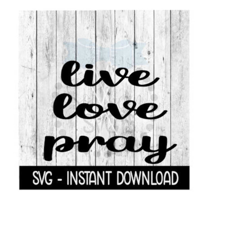 25102023112015-live-love-pray-svg-file-sarcastic-quote-funny-wine-quote-image-1.jpg
