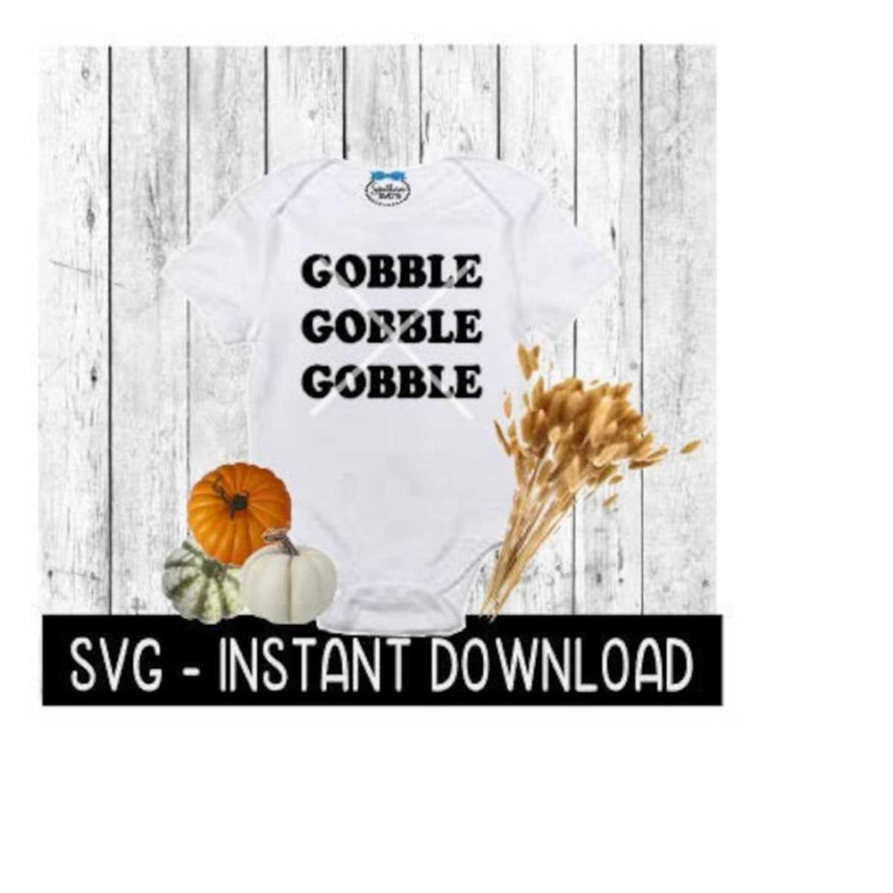 25102023112231-thanksgiving-baby-bodysuit-svg-gobble-gobble-gobble-svg-image-1.jpg