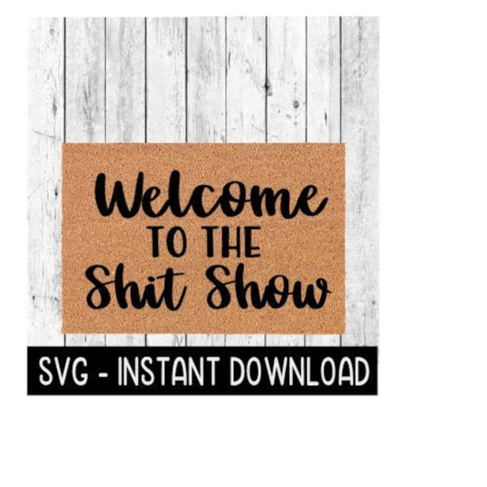2510202311234-door-mat-svg-funny-doormat-svg-welcome-to-the-shit-show-svg-image-1.jpg