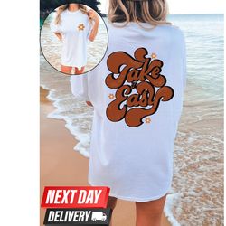 take it easy shirt, mental health comfort color shirt, free therapy with friends sweat