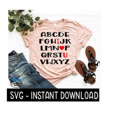 i love you alphabet valentine's day svg, svg files, instant download, cricut cut files, silhouette cut files, download, print