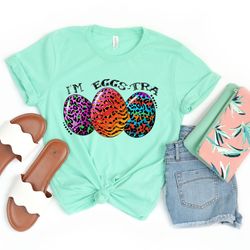 im eggs-tra easter shirt png, happy easter rainbow shirt png, womens easter shirt png, easter day, cute easter shirt png
