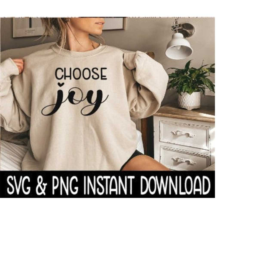 25102023114555-choose-joy-svg-png-sweatshirt-svg-files-tee-shirt-svg-image-1.jpg