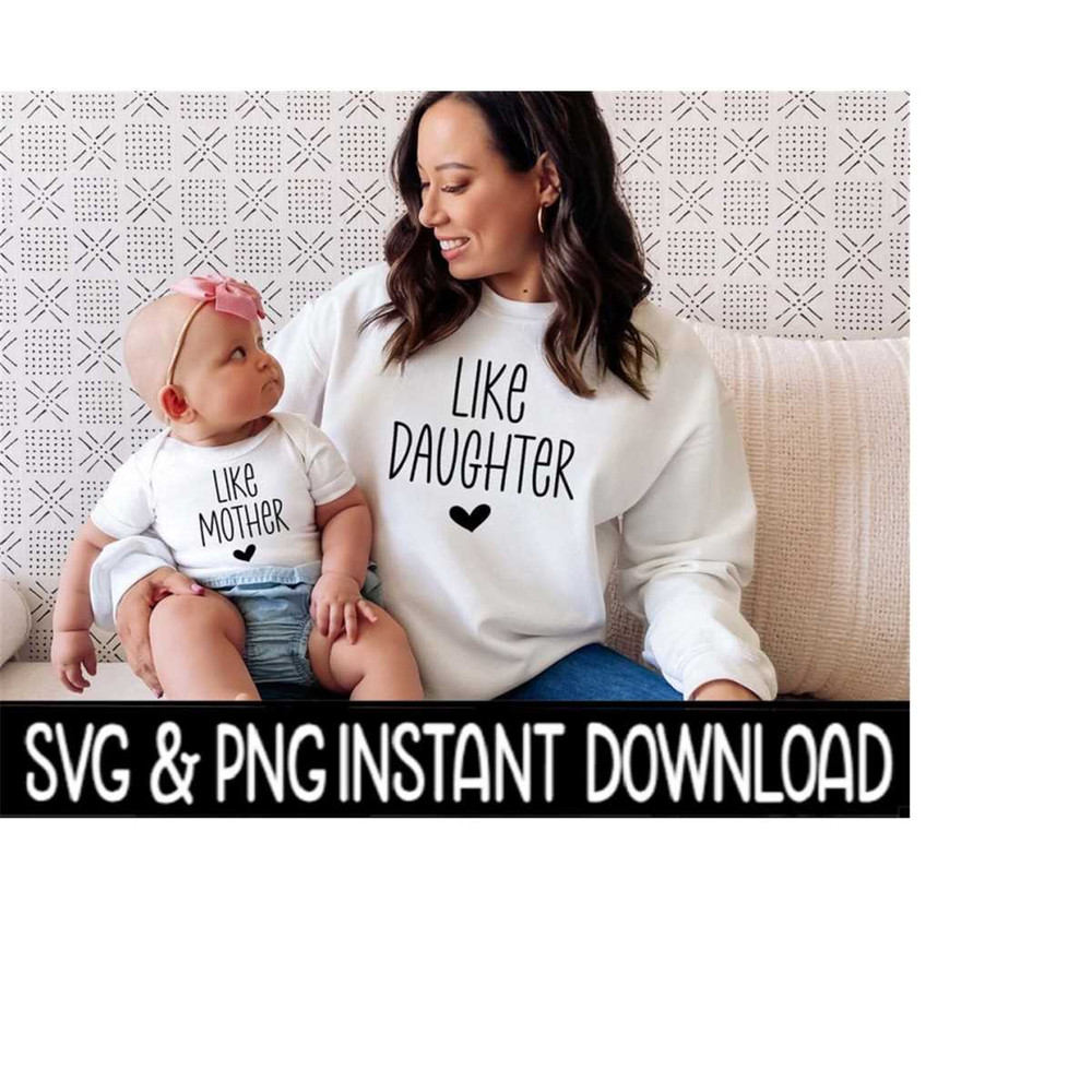 25102023114621-like-mama-like-daughter-svg-mama-daughter-png-mom-and-child-image-1.jpg