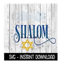 jewish star svg, hanukkah svg, shalom svg files, instant download, cricut cut files, silhouette cut files, download, print