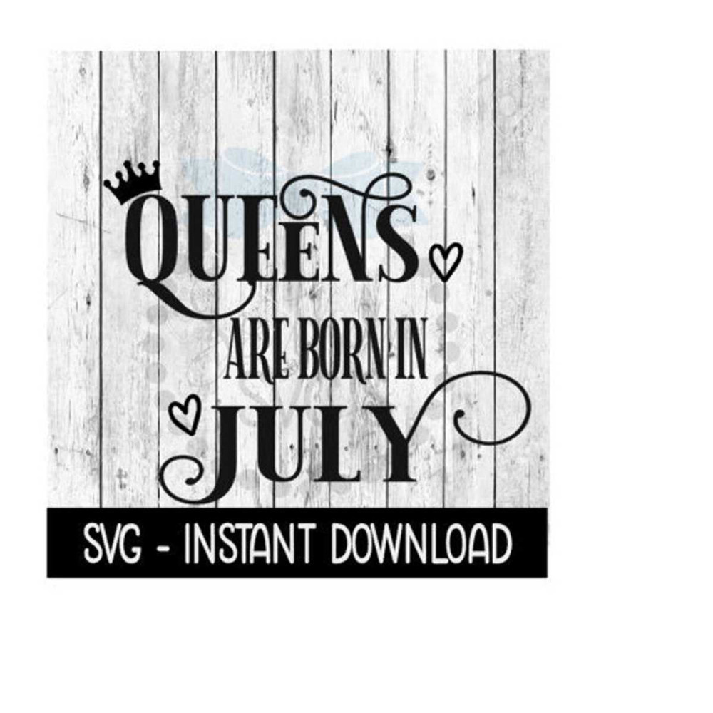 25102023115725-queens-are-born-in-july-svg-funny-birthday-svg-files-instant-image-1.jpg