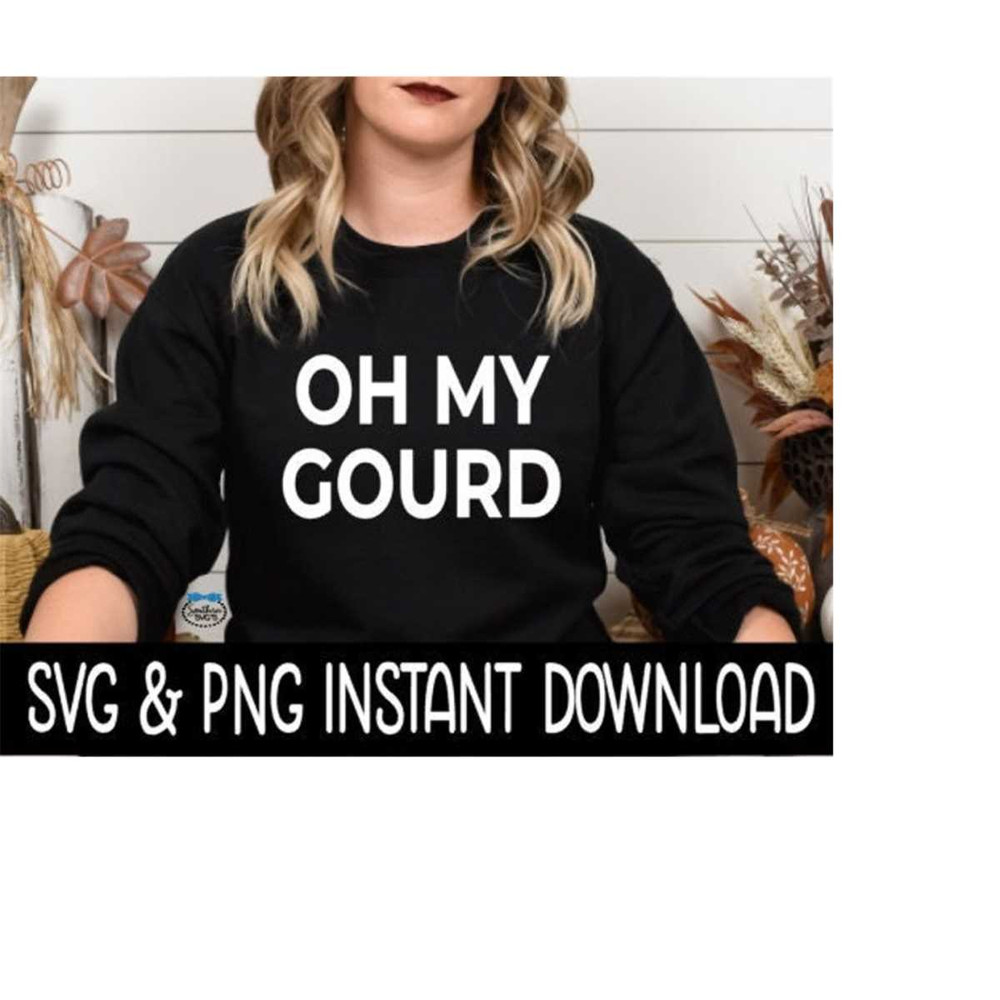 2510202312130-thanksgiving-svg-oh-my-gourd-svg-file-thanksgiving-png-image-1.jpg