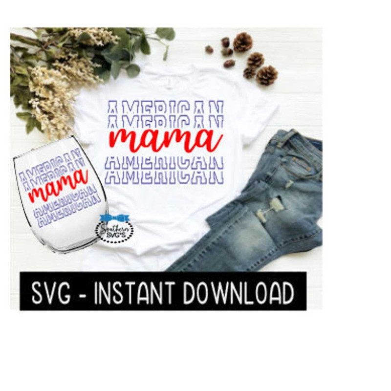 2510202312638-american-mama-4th-of-july-svg-wine-svg-files-tee-shirt-svg-image-1.jpg