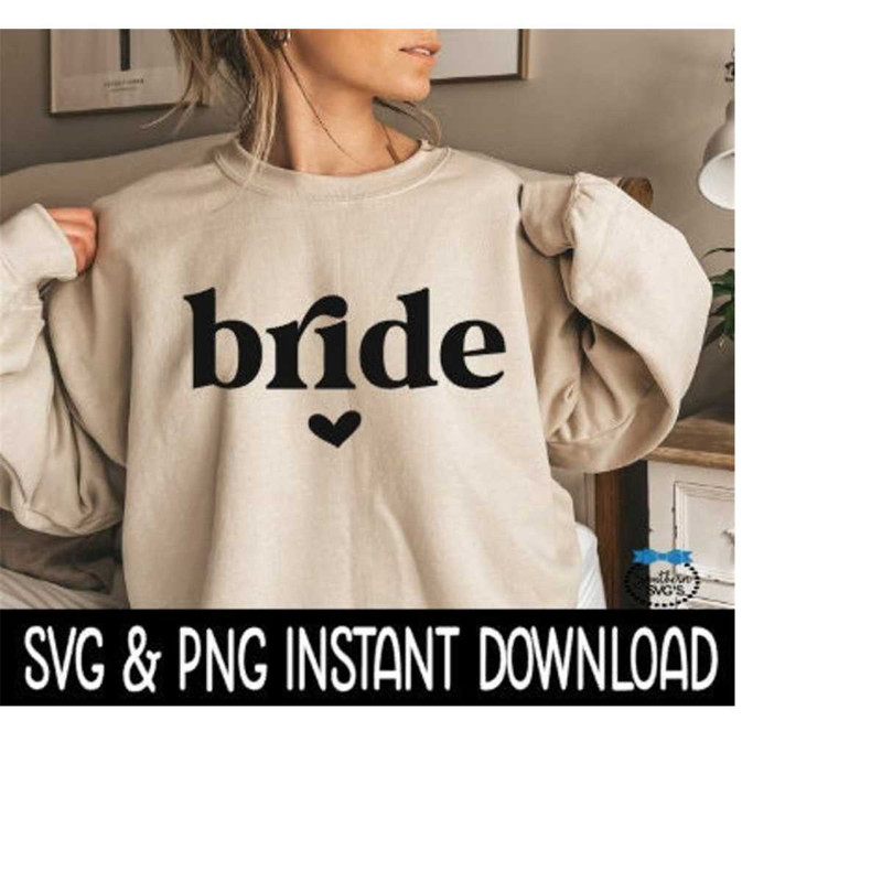 2510202312741-bride-svg-png-bride-sweatshirt-svg-files-tee-shirt-svg-image-1.jpg