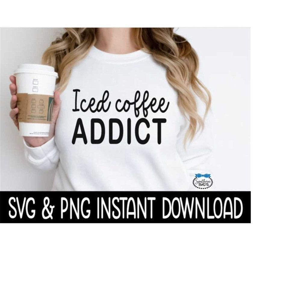 2510202312814-iced-coffee-addict-svg-png-tee-svg-files-sweatshirt-svg-image-1.jpg