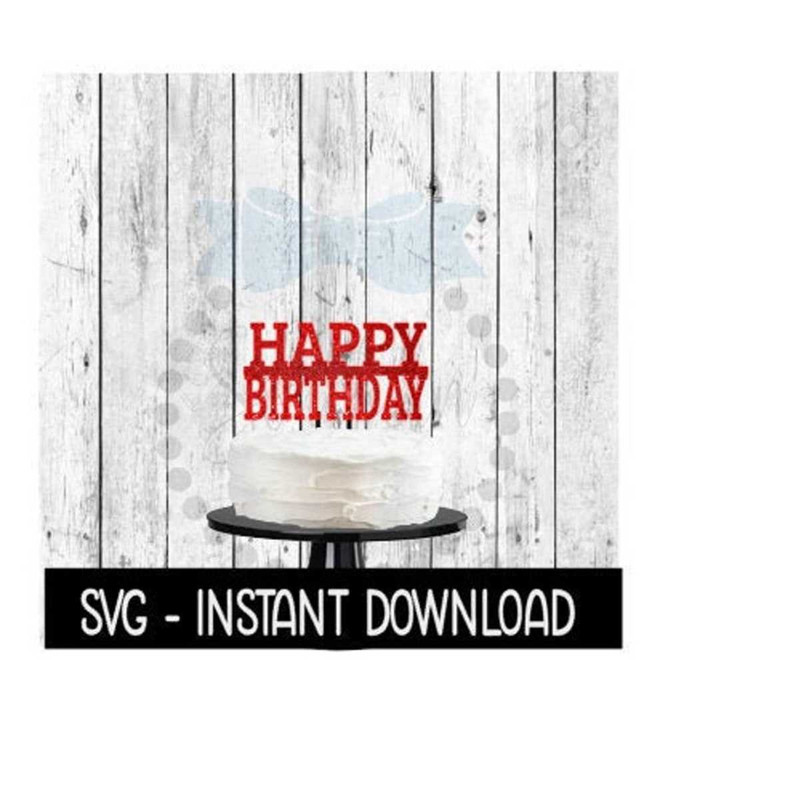 25102023121815-cake-topper-svg-file-happy-birthday-cake-topper-svg-instant-image-1.jpg