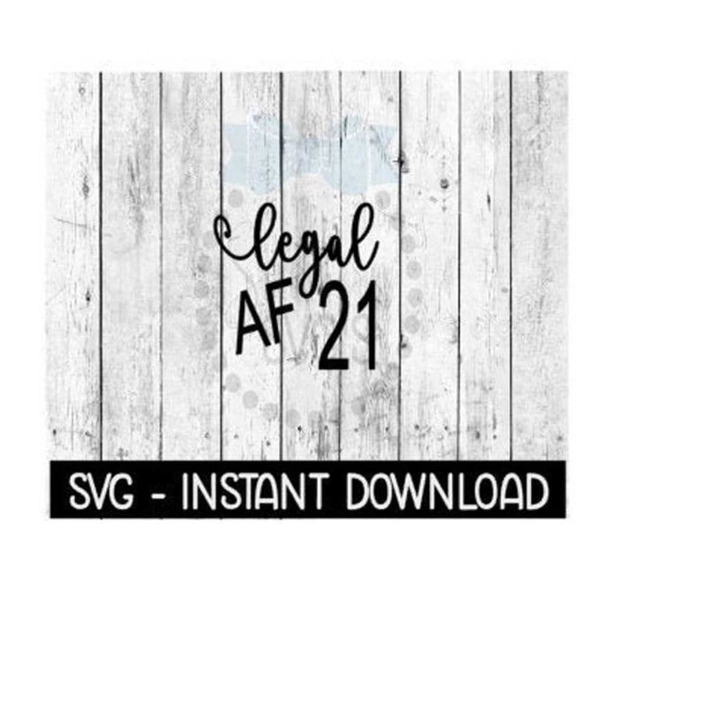 25102023121914-legal-af-21-svg-files-instant-download-cricut-cut-files-image-1.jpg