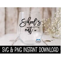 school's out svg, school's out png, teacher summer vacation svg, instant download, cricut cut files, silhouette cut files, download, print