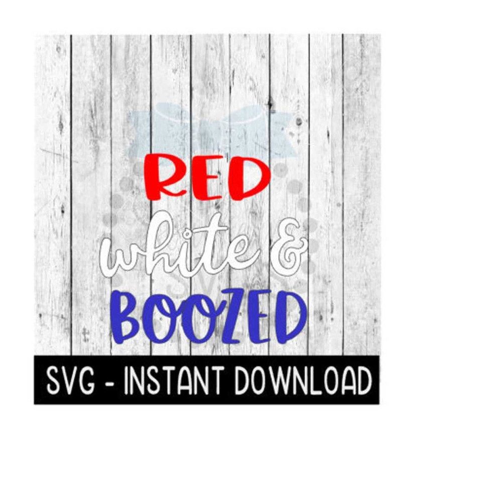 25102023122912-red-white-and-boozed-4th-of-july-svg-funny-wine-svg-files-image-1.jpg