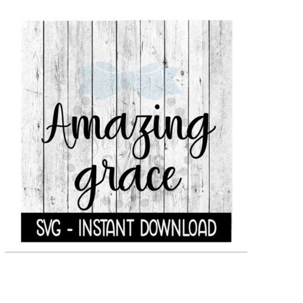 2510202312348-amazing-grace-svg-farmhouse-sign-svg-files-instant-download-image-1.jpg