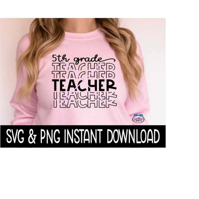 25102023123712-fifth-grade-teacher-5th-grade-teacher-appreciation-svg-files-image-1.jpg