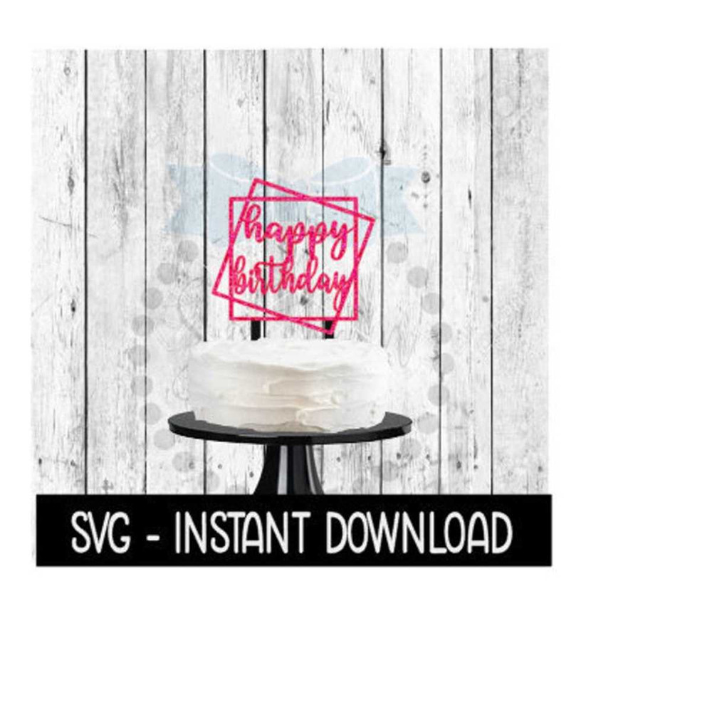 25102023123945-cake-topper-svg-file-square-happy-birthday-cake-topper-svg-image-1.jpg