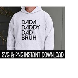 dada daddy dad bruh svg, father's day png file, instant download, cricut cut files, silhouette cut files, download, print