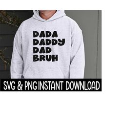 dada daddy dad bruh svg, father's day png file, instant download, cricut cut files, silhouette cut files, download, print