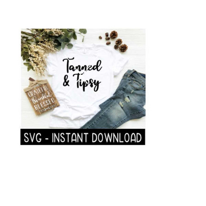 25102023125153-tanned-tipsy-svg-svg-files-instant-download-cricut-cut-image-1.jpg