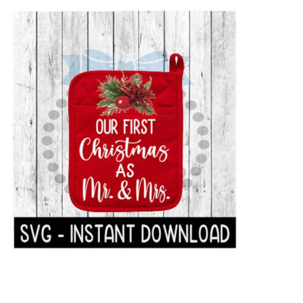 251020231318-christmas-svg-our-1st-christmas-as-mr-and-mrs-pot-holder-svg-image-1.jpg