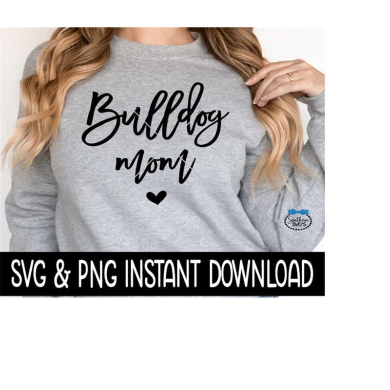 2510202313926-bulldog-mom-svg-dog-mom-svg-files-dog-breed-svg-png-instant-image-1.jpg