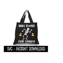 halloween svg, will floss for candy tote bag svg file, treat bag svg, instant download, cricut cut file, silhouette cut file, download, prin