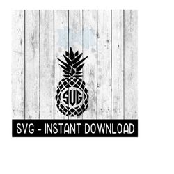 pineapple monogram frame svg, svg files, instant download, cricut cut files, silhouette cut files, download, print