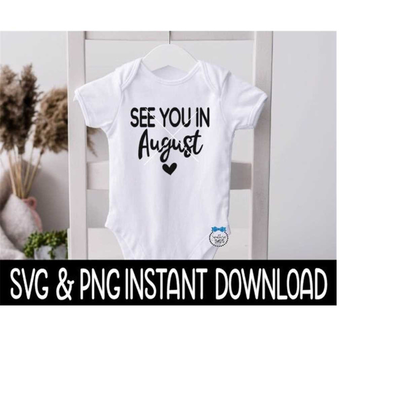 25102023131156-baby-svg-see-you-in-august-baby-announcement-bodysuit-svg-image-1.jpg