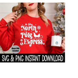 christmas svg, christmas png, christmas north pole express svg instant download, cricut cut file, silhouette cut file download print