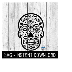 halloween sugar skull svg, dios de muertos svg, wine quotes svg files, instant download, cricut cut files, silhouette cut files, download