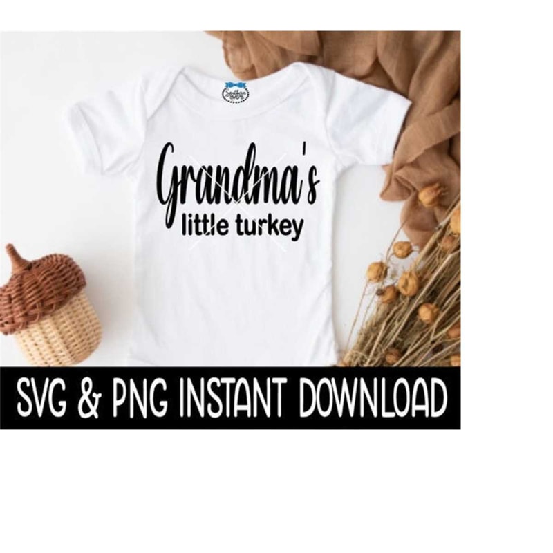 25102023132053-grandmas-little-turkey-svg-baby-thanksgiving-svg-baby-image-1.jpg