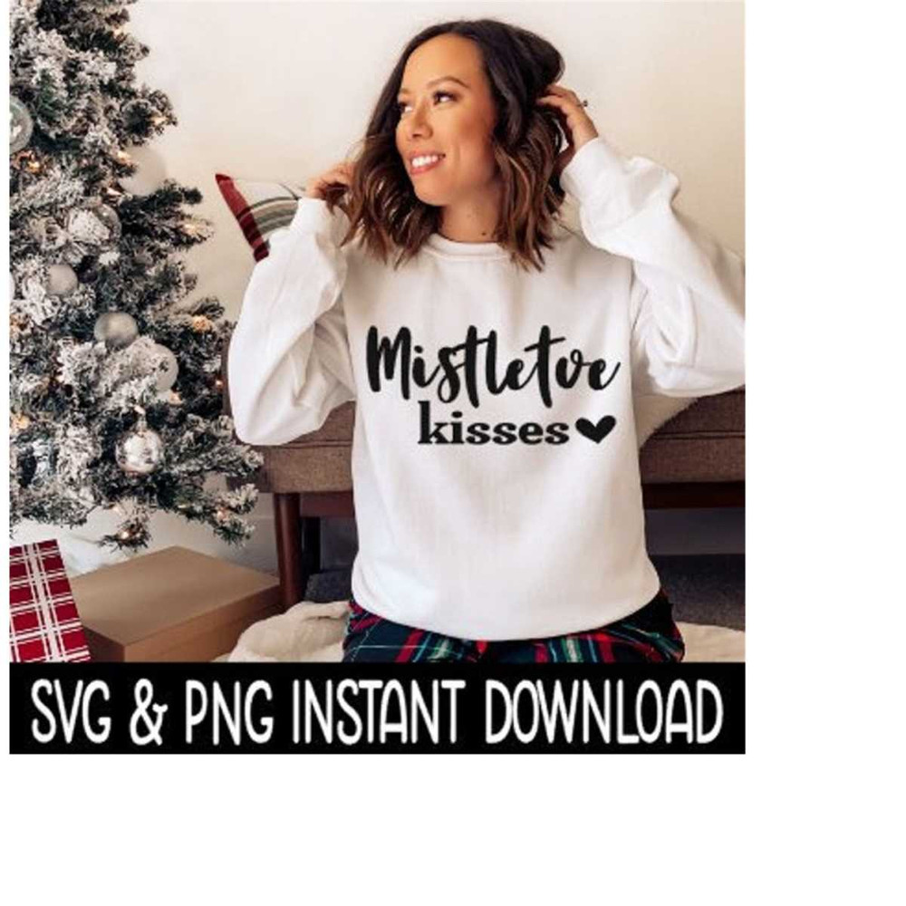 25102023132819-mistletoe-kisses-svg-png-christmas-svg-christmas-sweatshirt-image-1.jpg