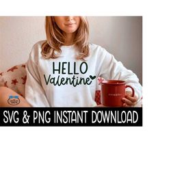 hello valentine png, valentine's day svg, wine glass svg, funny svg, instant download, cricut cut files, silhouette cut files, print