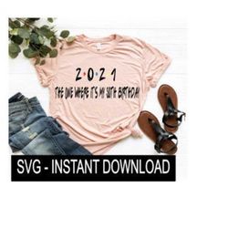 2021 svg, the one where it's my 50th birthday svg, svg files instant download, cricut cut files, silhouette cut files, download, print