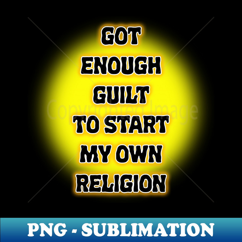 EI-20231025-3452_Got Enough Guilt to Start My Own Religion 9536.jpg