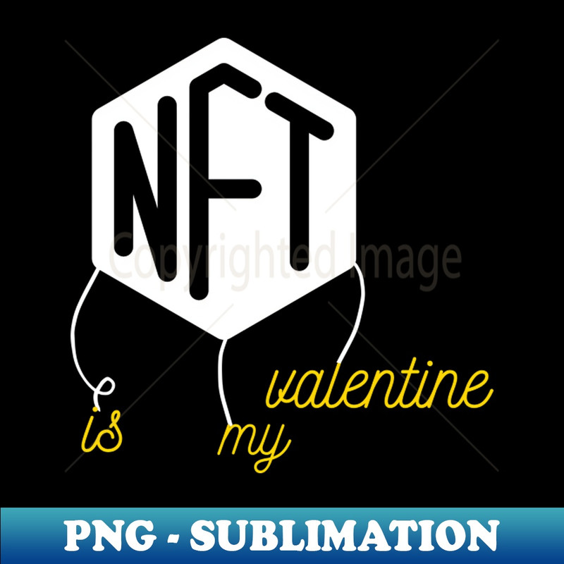 EP-20231025-5820_nft is my valentine cool valentines saying 5071.jpg