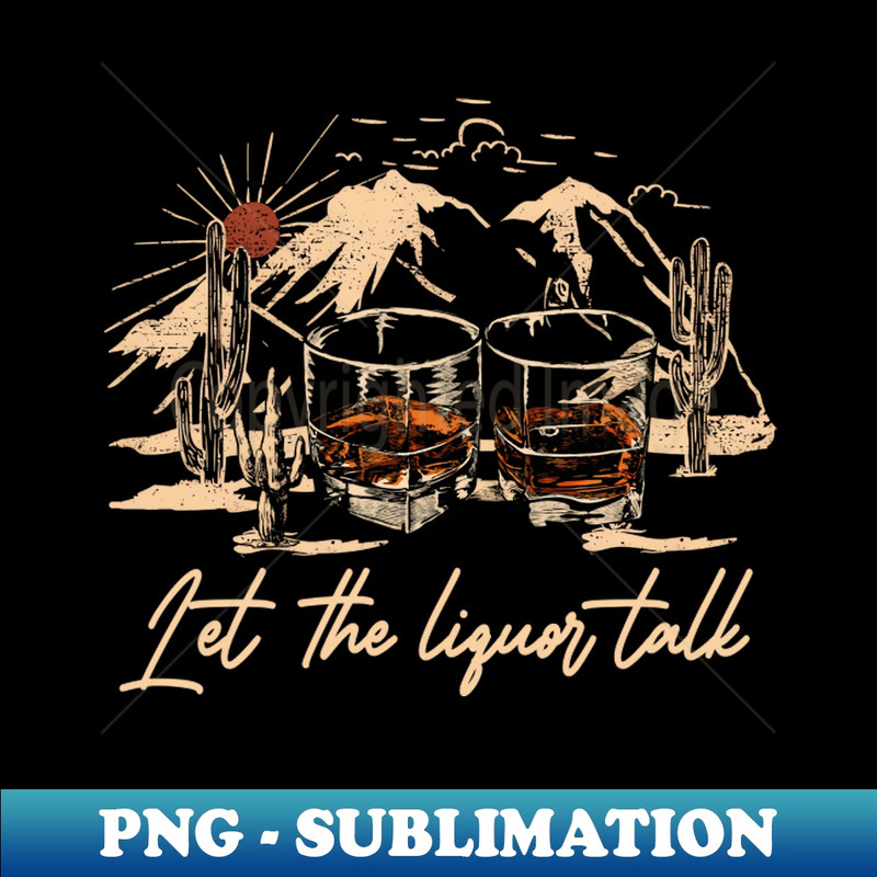 EQ-20231025-4979_Let The Liquor Talk Deserts Glasses Mountain Cactus 5057.jpg