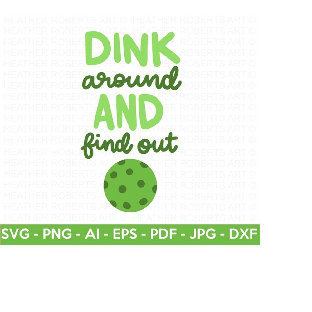 MR-25102023135817-dink-around-and-find-out-svg-pickleball-quote-svg-pickleball-image-1.jpg