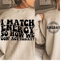 i match energy svg files for cricut, sarcasm svg, sassy svg, do not disturb my energy svg, hustler t shirt sarcastic diy tshirt design