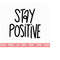 MR-251020231408-stay-positive-svg-happiness-svg-self-love-self-care-image-1.jpg