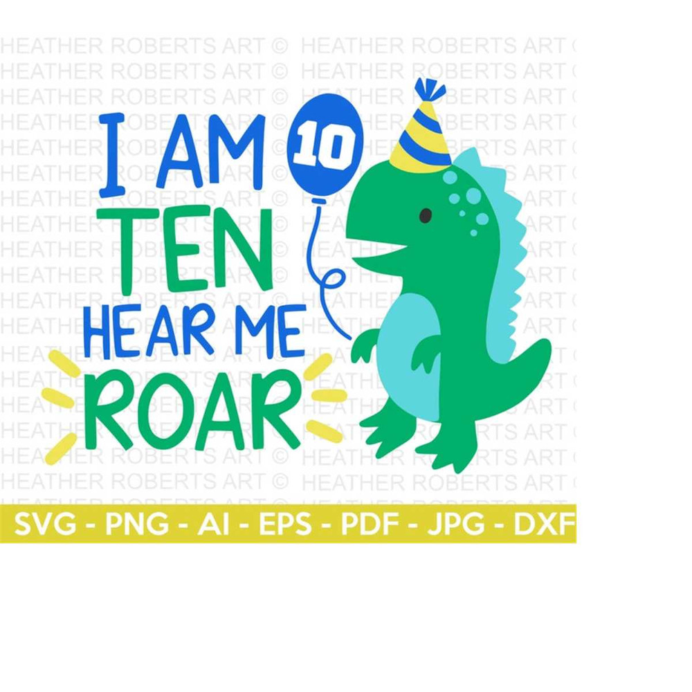 MR-2510202314044-i-am-ten-hear-me-roar-svg-cute-dinosaur-svg-t-rex-svg-dino-image-1.jpg