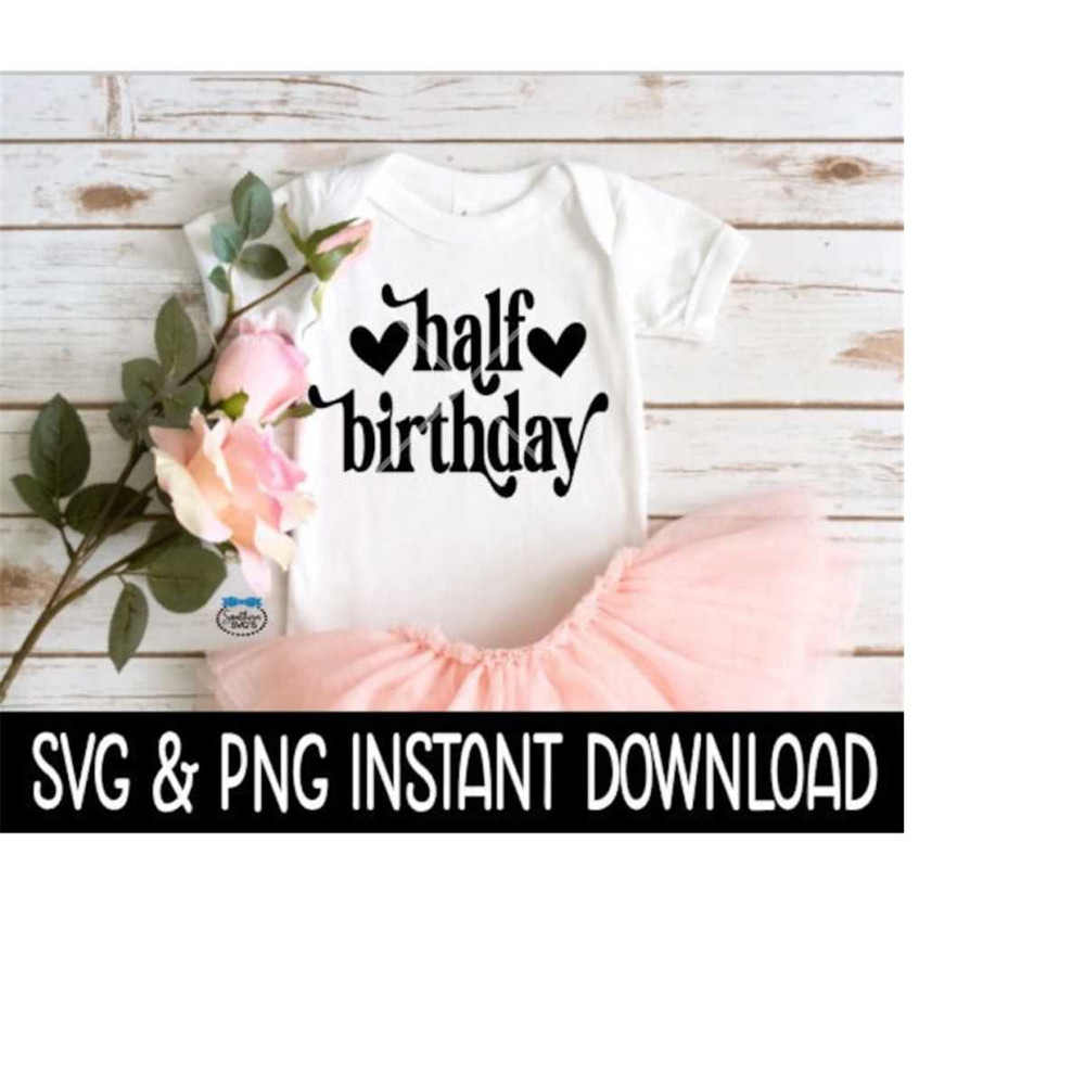 2510202314128-half-birthday-baby-svg-12-birthday-baby-png-milestone-baby-image-1.jpg