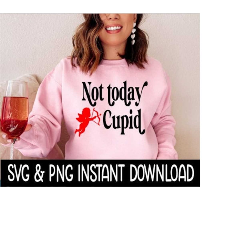 25102023141218-not-today-cupid-valentines-day-png-funny-valentines-image-1.jpg