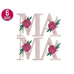 mama embroidery design, floral, rose flower, machine embroidery file, instant download