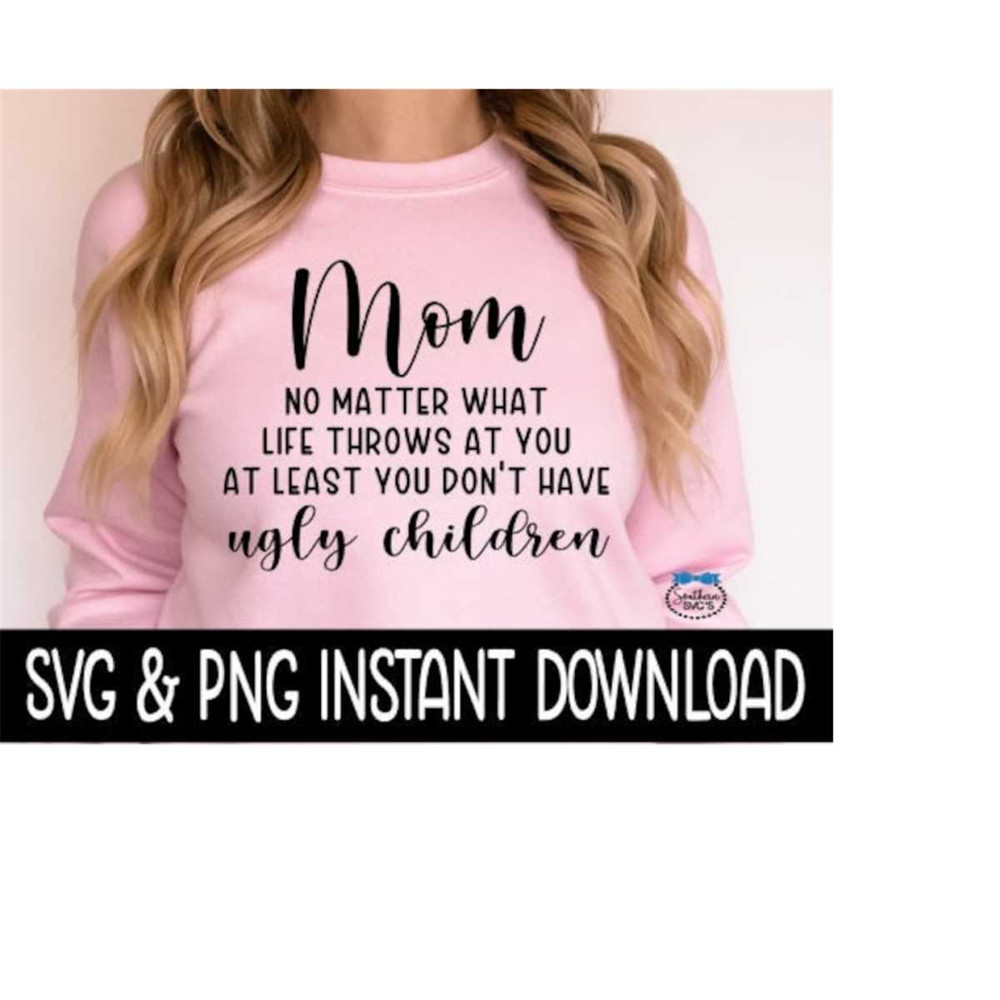 25102023142047-mom-no-matter-what-life-throws-at-you-svg-png-mothers-image-1.jpg