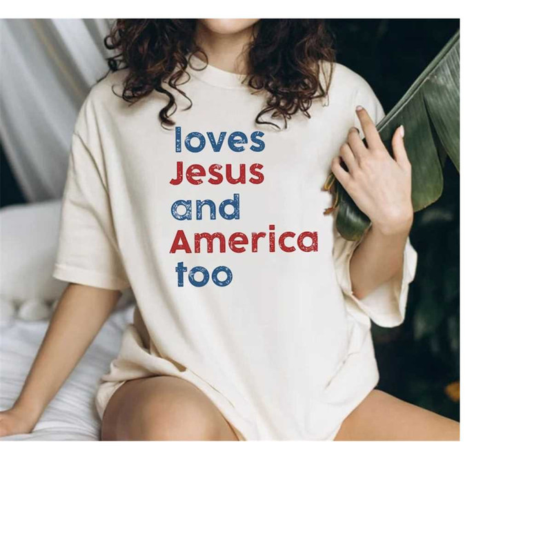 MR-2510202314214-loves-jesus-and-america-too-shirt-4th-of-july-shirt-image-1.jpg