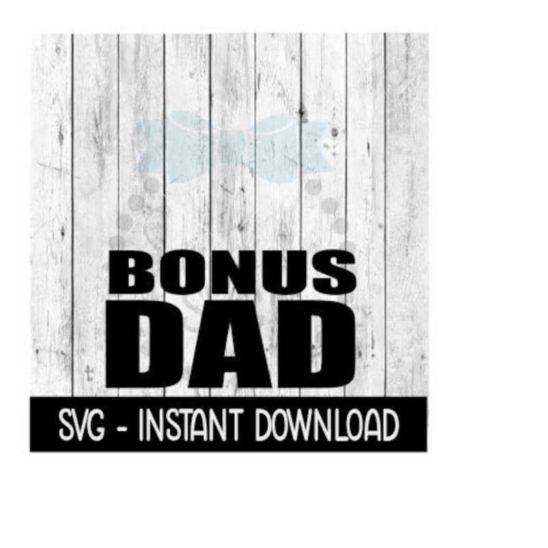 25102023142623-bonus-dad-svg-fathers-day-svg-files-instant-download-image-1.jpg